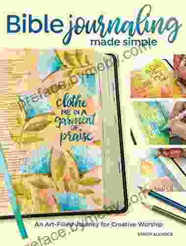 Bible Journaling Made Simple: An Art Filled Journey for Creative Worship