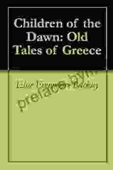 Children Of The Dawn: Old Tales Of Greece