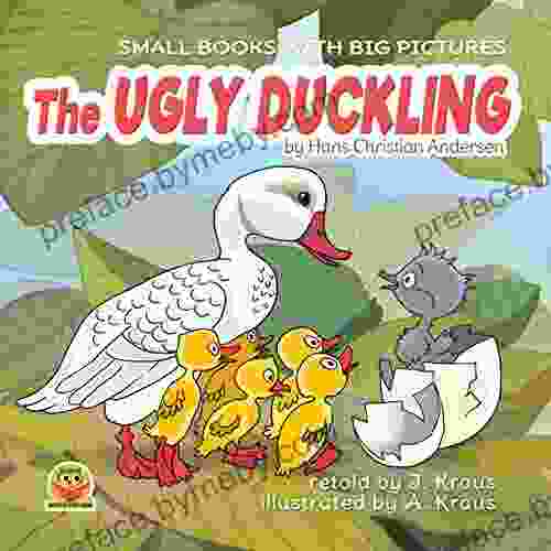 THE UGLY DUCKLING: A Cute Fairy Tale For Kids Great To For Reading Aloud For Toddlers 2 6 Years Old Charming Old Bedtime Story For Kids (Small With Big Pictures 6)