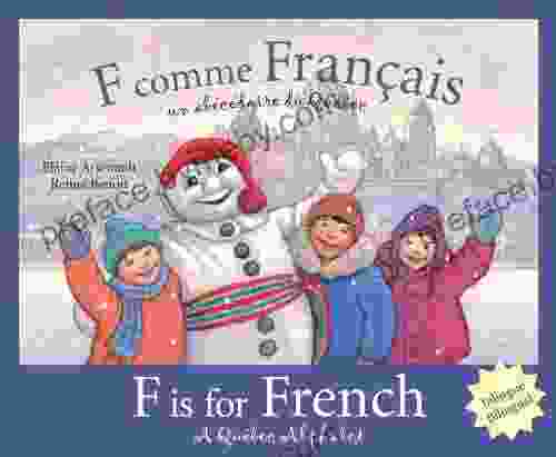 F is for French: A Quebec Alphabet (Discover Canada Province by Province)