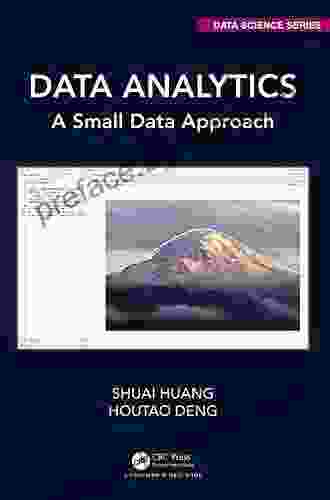 Data Analytics: A Small Data Approach (Chapman Hall/CRC Data Science Series)