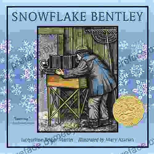 Snowflake Bentley Jacqueline Briggs Martin