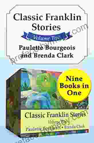 Classic Franklin Stories Volume Two: Nine In One