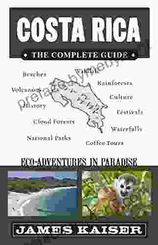 Costa Rica: The Complete Guide: Ecotourism in Costa Rica (Color Travel Guide)