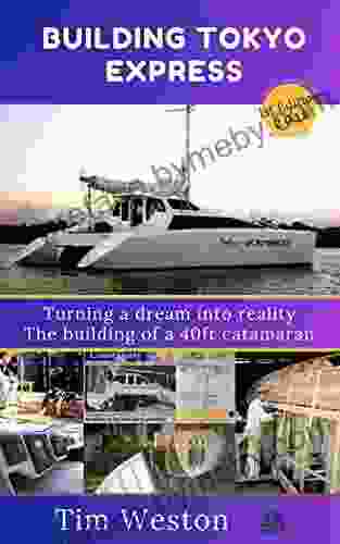 Building Tokyo Express: Turning a dream into reality The building of a 40ft catamaran