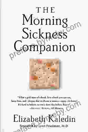 The Morning Sickness Companion Elizabeth Kaledin