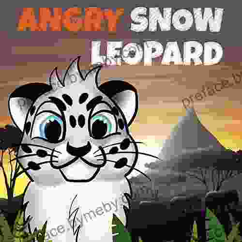 Angry Snow Leopard: A Kids To Help Children Stay Calm Fall Asleep Faster And Control Anger