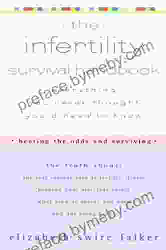 Infertility Survival Handbook: Everything You Never Thought You D Need To Know