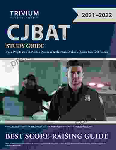 CJBAT Study Guide: Exam Prep with Practice Questions for the Florida Criminal Justice Basic Abilities Test