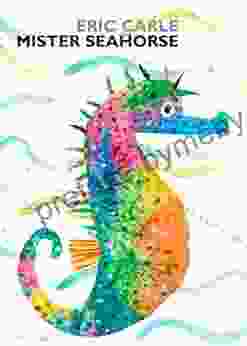 Mister Seahorse Eric Carle