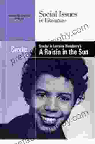 Gender In Lorraine Hansberry S A Raisin In The Sun (Social Issues In Literature)