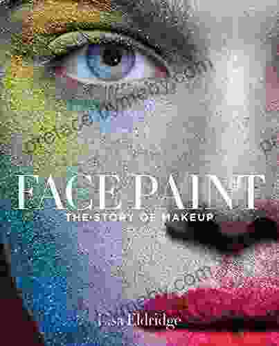 Face Paint: The Story Of Makeup