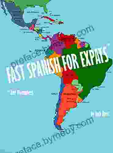 Fast Spanish For Expats And Wannabees: How To Get Fluent Fast In Practical Boots On The Ground Expat Spanish