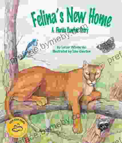 Felina S New Home: A Florida Panther Story