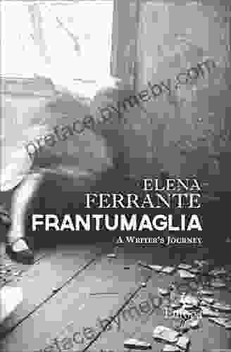 Frantumaglia: A Writer S Journey Elena Ferrante