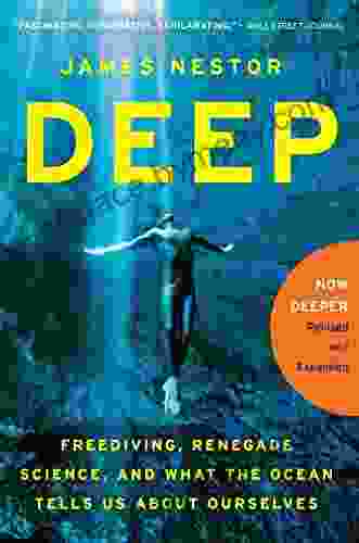 Deep: Freediving Renegade Science and What the Ocean Tells Us About Ourselves