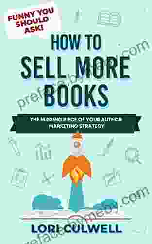 Funny You Should Ask: How to Sell More Books: The Missing Piece of Your Author Marketing Strategy (Internet Marketing Publishing SEO and More)