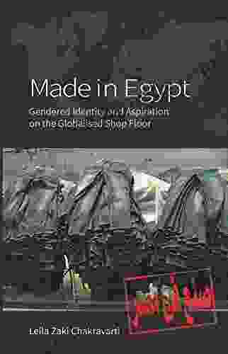 Made In Egypt: Gendered Identity And Aspiration On The Globalised Shop Floor