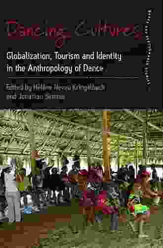 Dancing Cultures: Globalization Tourism And Identity In The Anthropology Of Dance (Dance And Performance Studies 4)