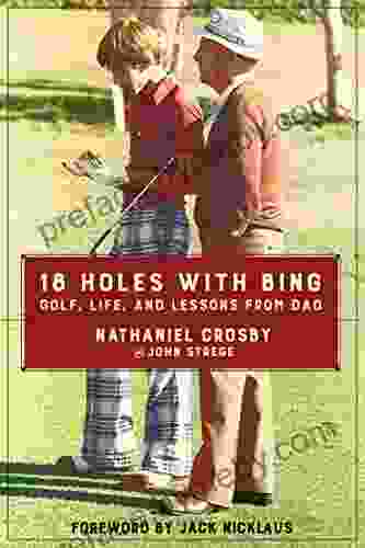 18 Holes with Bing: Golf Life and Lessons from Dad