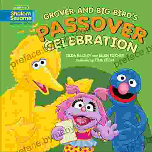 Grover And Big Bird S Passover Celebration