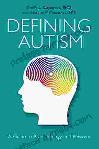 Defining Autism: A Guide To Brain Biology And Behavior