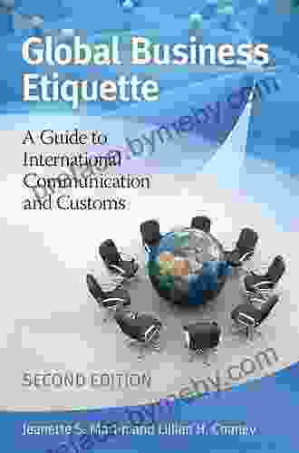 Global Business Etiquette: A Guide To International Communication And Customs 2nd Edition