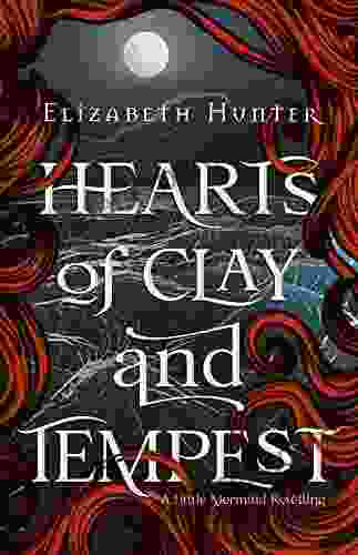 Hearts Of Clay And Tempest