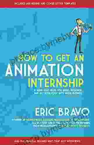 How To Get An Animation Internship: A Guide That Helps You Apply Interview And Get Your Foot Into Show Business