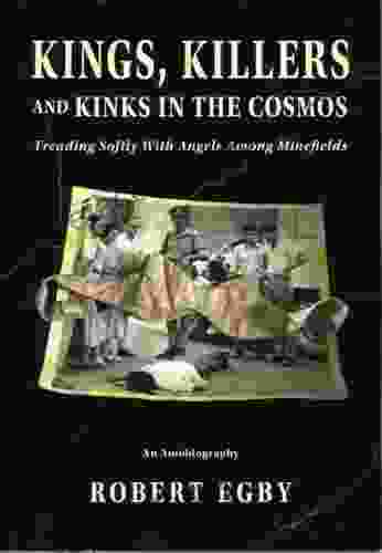 Kings Killers And Kinks In The Cosmos