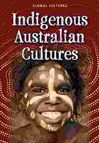 Indigenous Australian Cultures (Global Cultures)