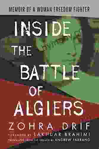 Inside The Battle Of Algiers: Memoir Of A Woman Freedom Fighter