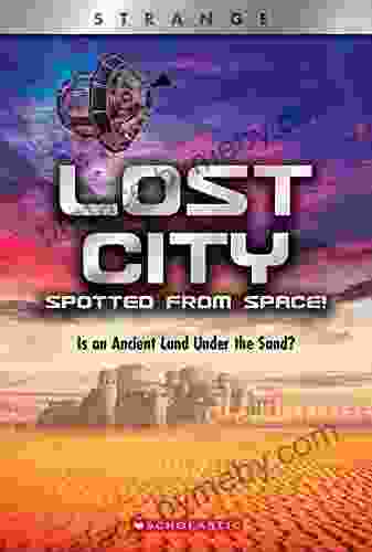 Lost City Spotted From Space (X Books: Strange): Is an Ancient Land Under the Sand?