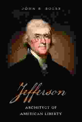 Jefferson: Architect Of American Liberty