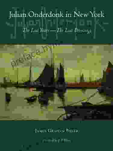 Julian Onderdonk in New York: The Lost Years the Lost Paintings