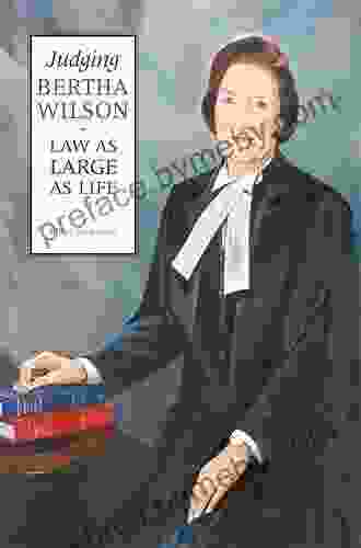 Judging Bertha Wilson: Law as Large as Life (Osgoode Society for Canadian Legal History)