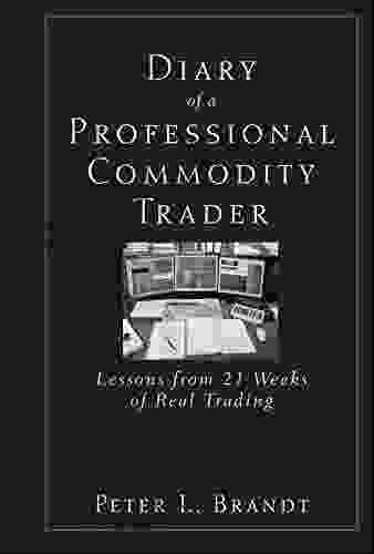 Diary Of A Professional Commodity Trader: Lessons From 21 Weeks Of Real Trading