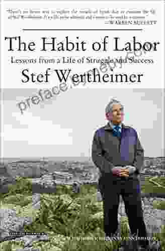 The Habit of Labor: Lessons from a Life of Struggle and Success