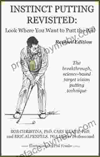 Instinct Putting Revisited: Look Where You Want To Putt The Ball