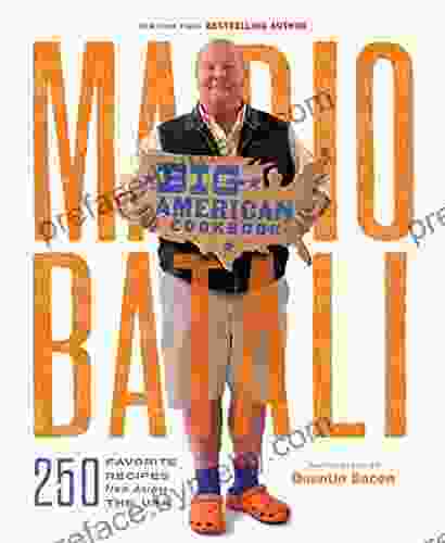 Mario Batali Big American Cookbook: 250 Favorite Recipes from Across the USA