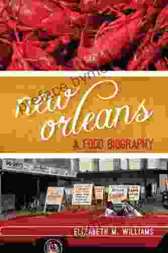 New Orleans: A Food Biography (Big City Food Biographies)