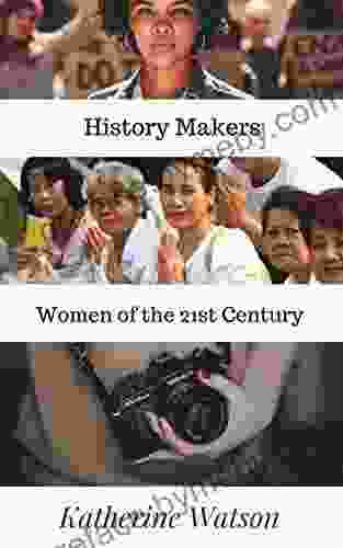 History Makers: Women Of The 21st Century