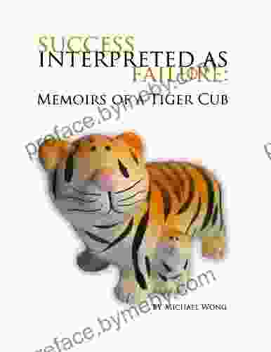 Success Interpreted As Failure: Memoirs Of A Tiger Cub