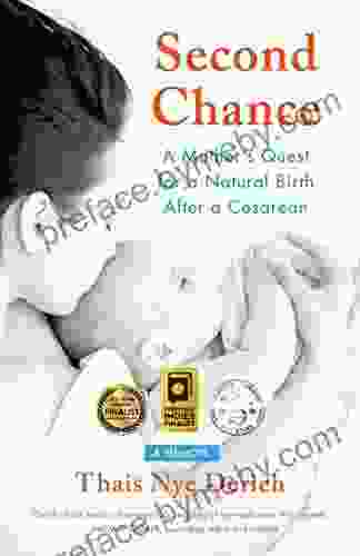 Second Chance: A Mother S Quest For A Natural Birth After A Cesarean