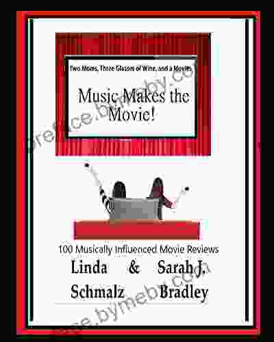 Two Moms Three Glasses of Wine and a Movie : Music Makes the Movie (Two Moms Three Glasses of Wine and a Movie Music Makes the Movie 4)