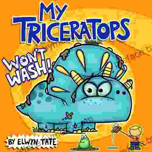 My Triceratops Won t Wash (The My Dinosaur 5)