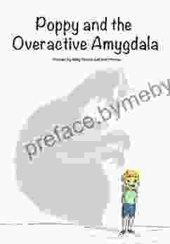 Poppy And The Overactive Amygdala