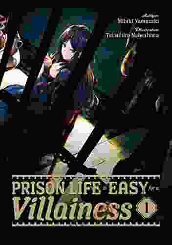 Prison Life Is Easy For A Villainess: Volume 1