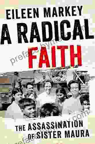 A Radical Faith: The Assassination Of Sister Maura