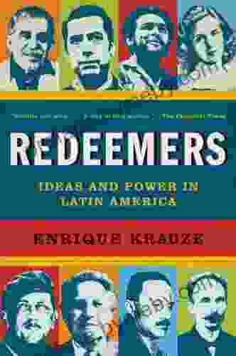 Redeemers: Ideas and Power in Latin America